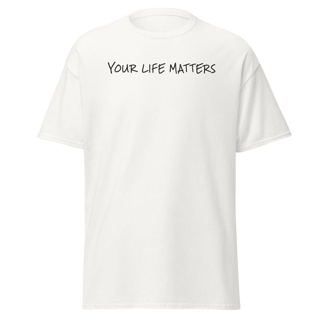 Your Life Matters T-Shirt